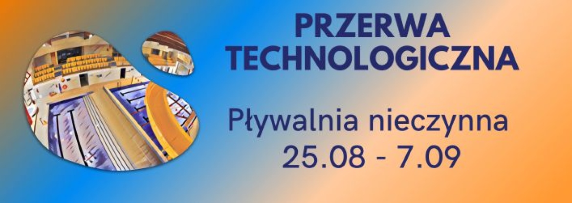 Przerwa technologiczna 2025